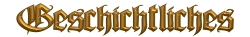 geschichtliches